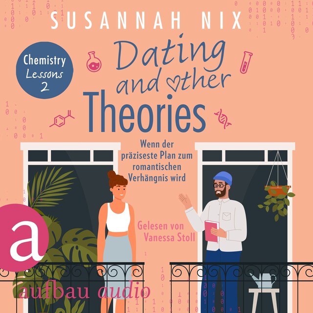 Buchcover für Dating and other Theories. Wenn der präziseste Plan zum romantischen Verhängnis wird - Chemistry Lessons, Band 2 (Ungekürzt)
