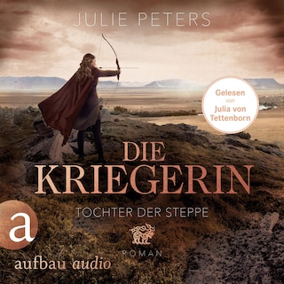Die Kriegerin - Tochter der Steppe - Kämpferische Frauen der Antike, Band 2 (Ungekürzt) als Hörbuch