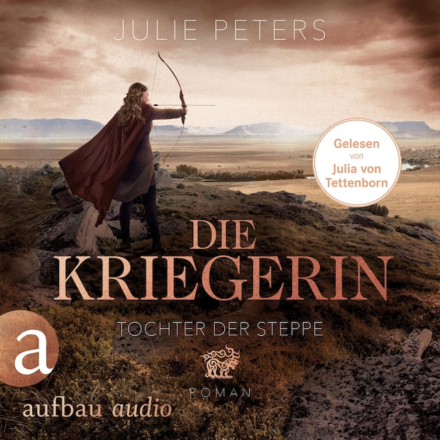 Book cover for Die Kriegerin - Tochter der Steppe - Kämpferische Frauen der Antike, Band 2 (Ungekürzt)