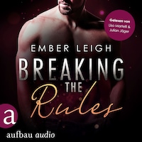 Breaking the Rules - Breaking Serie, Band 1 (Ungekürzt)