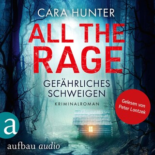 All the Rage - Gefährliches Schweigen - Detective Inspector Fawley ermittelt, Band 4 (Ungekürzt) als Hörbuch