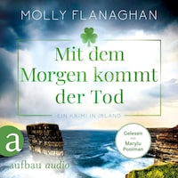 Mit dem Morgen kommt der Tod - Ein Krimi in Irland - Fiona O'Connor ermittelt, Band 4 (Ungekürzt)