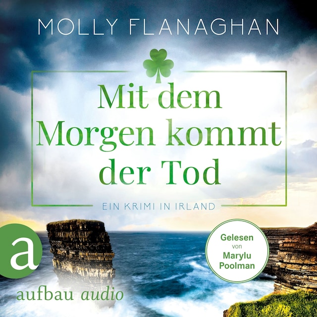 Book cover for Mit dem Morgen kommt der Tod - Ein Krimi in Irland - Fiona O'Connor ermittelt, Band 4 (Ungekürzt)