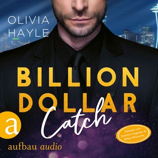 Billion Dollar Catch - Seattle Billionaires, Band 3 (Ungekürzt) als Hörbuch