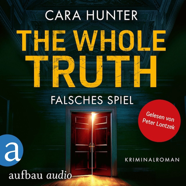 Book cover for The Whole Truth - Falsches Spiel - Detective Inspector Fawley ermittelt, Band 5 (Ungekürzt)