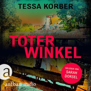 Toter Winkel - Ein Jeannette Dürer Krimi - Jeannette Dürer ermittelt, Band 1 (Ungekürzt) als Hörbuch