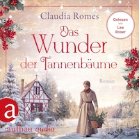 Das Wunder der Tannenbäume (Ungekürzt)