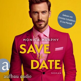 Save the Date - Die Dating Serie, Band 1 (Ungekürzt) als Hörbuch