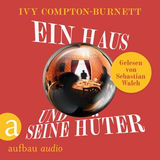 Ein Haus und seine Hüter - Die Andere Bibliothek, Band 479 (Ungekürzt) als Hörbuch