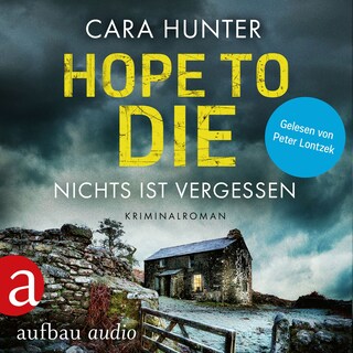 Hope to Die - Nichts ist vergessen - Detective Inspector Fawley ermittelt, Band 6 (Ungekürzt) als Hörbuch