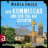 Der Kommissar und der Tod auf Cotentin - Philippe Lagarde ermittelt - Kommissar Philippe Lagarde, Band 14 (Ungekürzt)