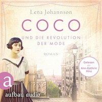 Coco und die Revolution der Mode - Mutige Frauen zwischen Kunst und Liebe, Band 27 (Ungekürzt)