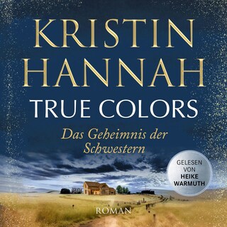 True Colors - Das Geheimnis der Schwestern (Gekürzt) als Hörbuch