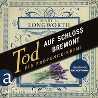 Tod auf Schloss Bremont - Ein Provence-Krimi - Verlaque & Bonnet ermitteln, Band 1 (Ungekürzt)