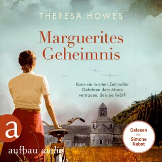 Marguerites Geheimnis - Kann sie in einer Zeit voller Gefahren dem Mann vertrauen, den sie liebt? (Gekürzt) als Hörbuch