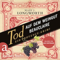 Tod auf dem Weingut Beauclaire - Ein Provence-Krimi - Verlaque & Bonnet ermitteln, Band 3 (Ungekürzt)