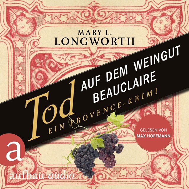 Buchcover für Tod auf dem Weingut Beauclaire - Ein Provence-Krimi - Verlaque & Bonnet ermitteln, Band 3 (Ungekürzt)