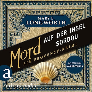 Mord auf der Insel Sordou - Ein Provence-Krimi - Verlaque & Bonnet ermitteln, Band 4 (Ungekürzt) als Hörbuch