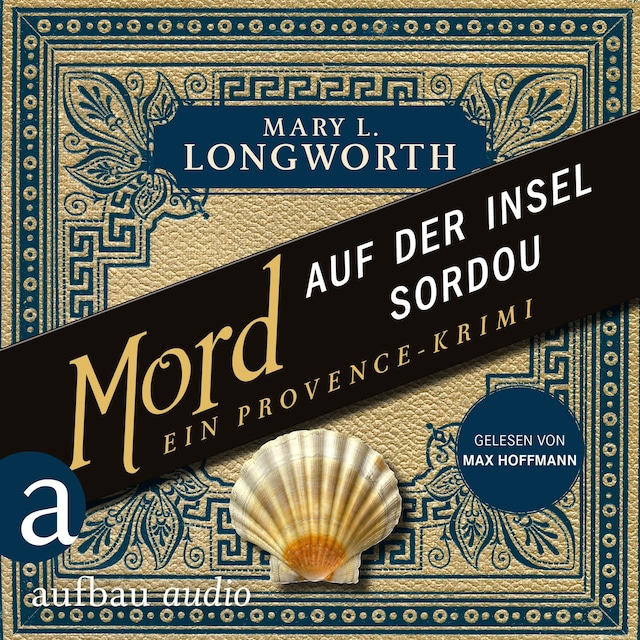 Bokomslag för Mord auf der Insel Sordou - Ein Provence-Krimi - Verlaque & Bonnet ermitteln, Band 4 (Ungekürzt)