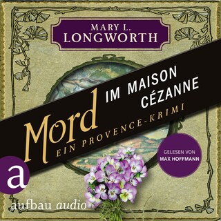 Mord im Maison Cézanne - Ein Provence-Krimi - Verlaque & Bonnet ermitteln, Band 5 (Ungekürzt) als Hörbuch