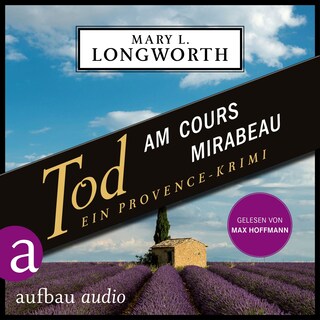 Tod am Cours Mirabeau - Ein Provence-Krimi - Verlaque & Bonnet ermitteln, Band 6 (Ungekürzt) als Hörbuch