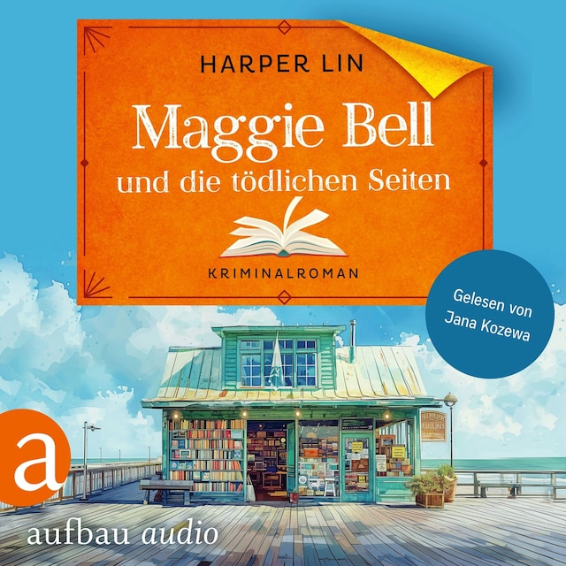 Okładka książki dla Maggie Bell und die tödlichen Seiten - A Bookish Cafe Mystery, Band 1 (Ungekürzt)