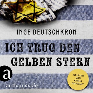 Ich trug den gelben Stern (Ungekürzt) als Hörbuch