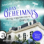 Das Geheimnis um das verschwundene Gemälde - Klara Golder ermittelt, Band 6 (Ungekürzt)