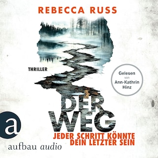 Der Weg - Jeder Schritt könnte dein letzter sein - Thriller (Ungekürzt) als Hörbuch