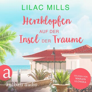 Herzklopfen auf der Insel der Träume - Sonnenschein und Liebesglück, Band 2 (Ungekürzt) als Hörbuch