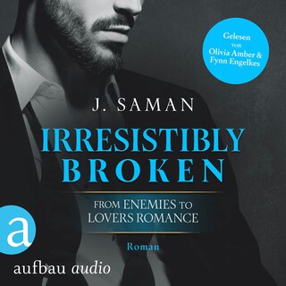 Irresistibly Broken - Irresistibly Yours, Band 1 (Ungekürzt) als Hörbuch