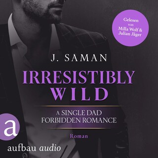 Irresistibly Wild - Irresistibly Yours, Band 3 (Ungekürzt) als Hörbuch