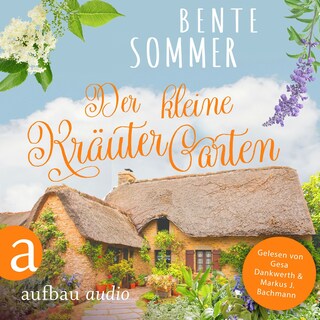 Der kleine Kräutergarten (Ungekürzt) als Hörbuch