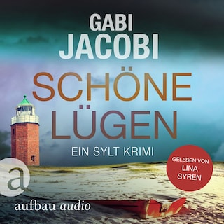 Schöne Lügen - Neele Eriksson ermittelt, Band 3 (Ungekürzt) als Hörbuch