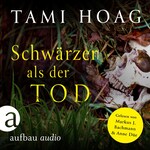 Schwärzer als der Tod - Tami Hoag Bestseller Thriller, Band 1 (Ungekürzt)