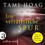 Eine verräterische Spur - Tami Hoag Bestseller Thriller, Band 2 (Ungekürzt)