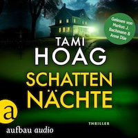 Schattennächte - Tami Hoag Bestseller Thriller, Band 3 (Ungekürzt)