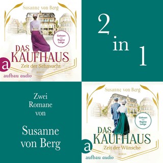 Das Kaufhaus - Zeit der Sehnsucht & Zeit der Wünsche (Ungekürzt) als Hörbuch