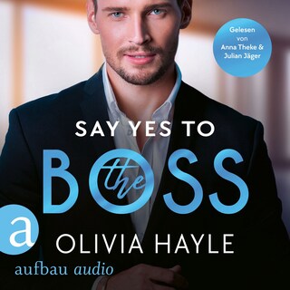 Say Yes to the Boss - New York Billionaires, Band 3 (Ungekürzt) als Hörbuch