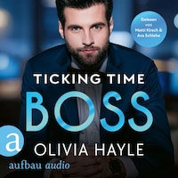 Ticking Time Boss - New York Billionaires, Band 4 (Ungekürzt)