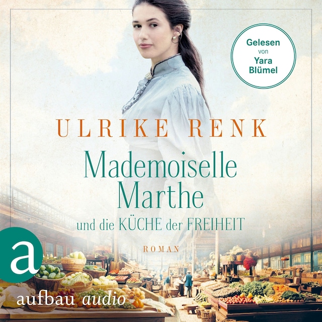 Buchcover für Mademoiselle Marthe und die Küche der Freiheit (Gekürzt)
