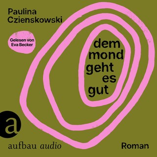 Dem Mond geht es gut (Ungekürzt) als Hörbuch