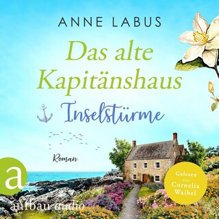Das alte Kapitänshaus - Inselstürme - Jersey-Träume, Band 2 (Ungekürzt) als Hörbuch