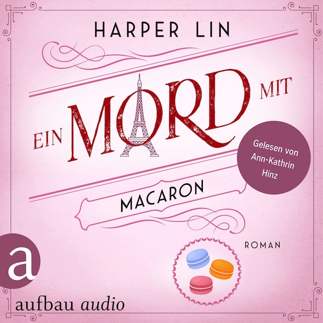 Buchcover für Ein Mord mit Macaron - Ein Patisserie Krimi, Band 1 (Ungekürzt)