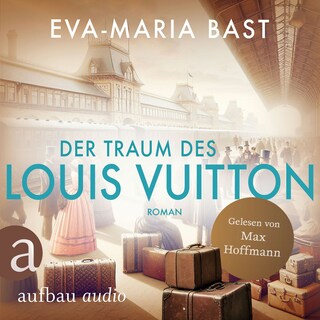 Der Traum des Louis Vuitton (Ungekürzt) als Hörbuch