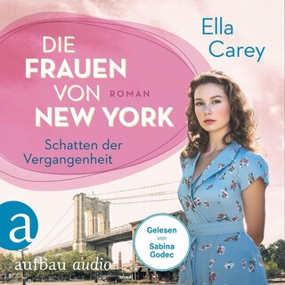 Die Frauen von New York - Schatten der Vergangenheit - Töchter Amerikas, Band 4 (Ungekürzt) als Hörbuch