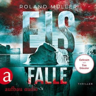 Eisfalle - Grönland-Reihe, Band 2 (Ungekürzt) als Hörbuch