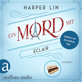 Ein Mord mit Eclair - Ein Patisserie Krimi, Band 2 (Ungekürzt) als Hörbuch