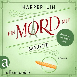 Ein Mord mit Baguette - Ein Patisserie Krimi, Band 3 (Ungekürzt) als Hörbuch