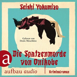 Die Spatzenmorde von Onikobe - Kosuke Kindaichi ermittelt, Band 5 (Ungekürzt) als Hörbuch
